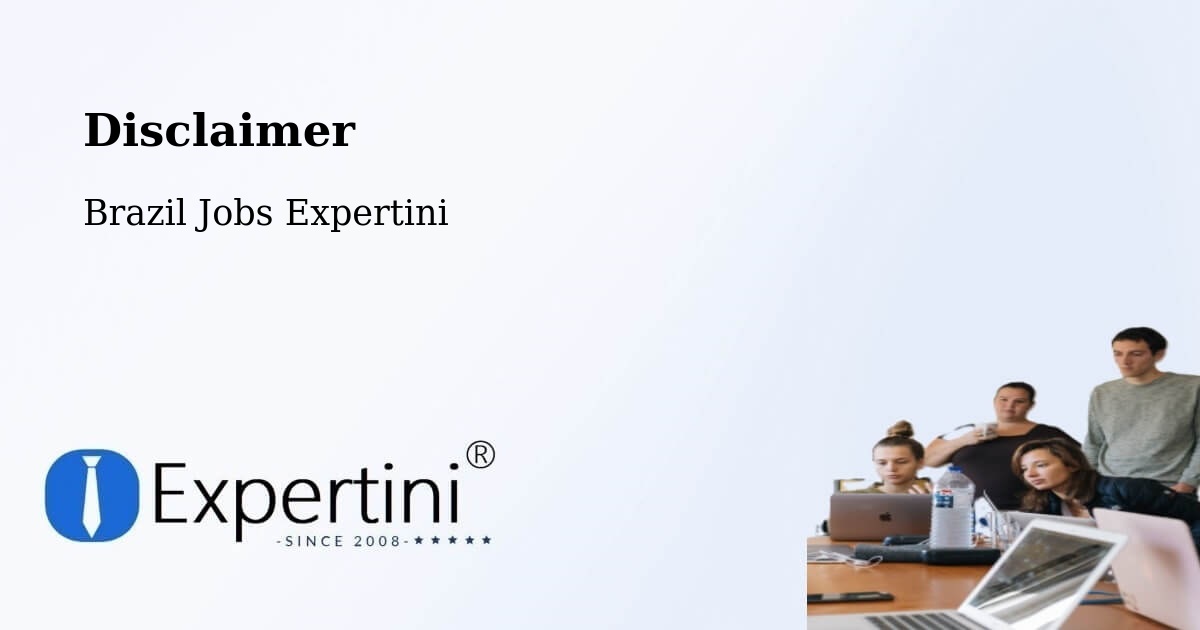 Disclaimer – Itu - Brazil Jobs Expertini